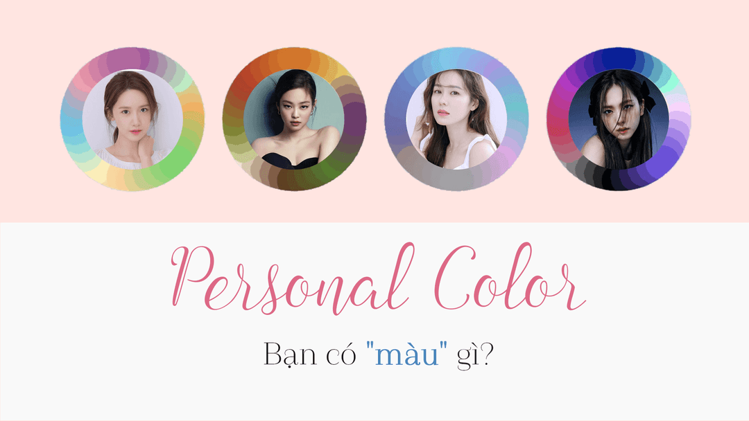 Bạn đã biết gì về Personal Color chưa?